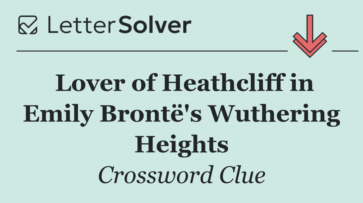 Lover of Heathcliff in Emily Brontë's Wuthering Heights