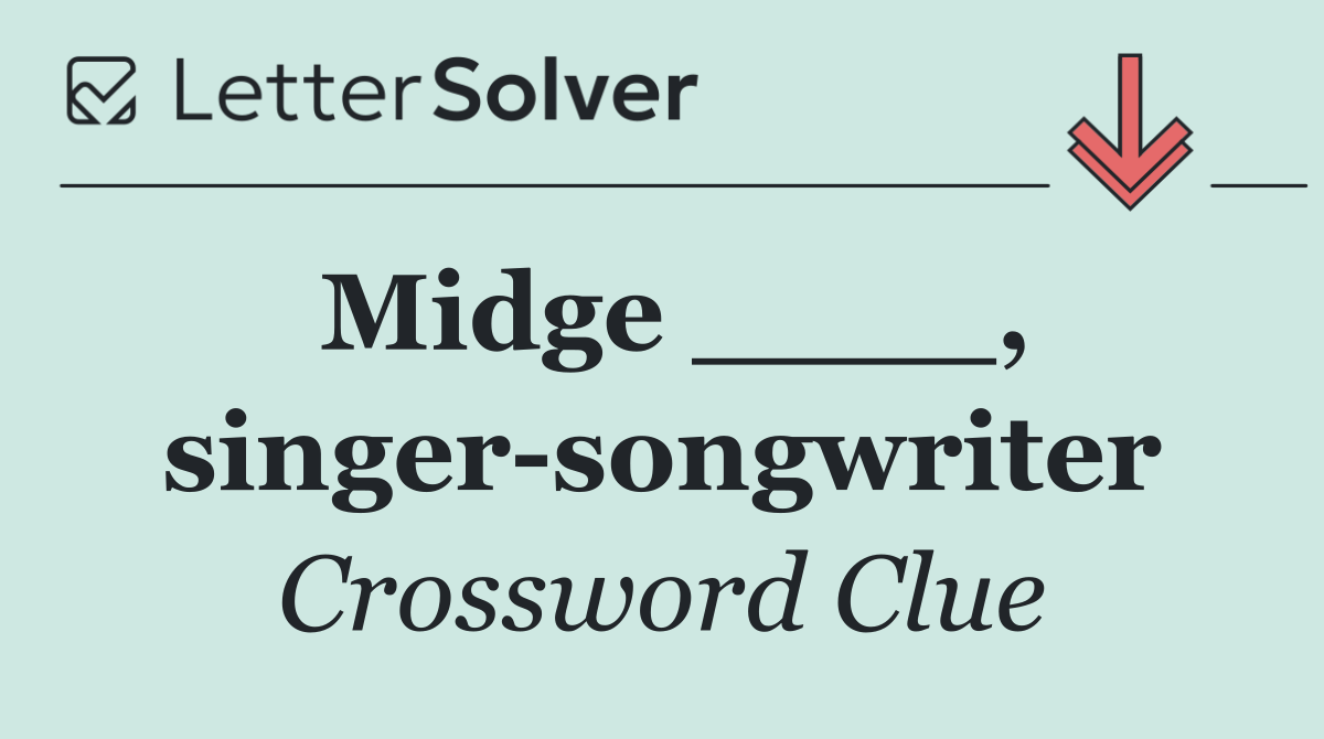 Midge ____, singer songwriter