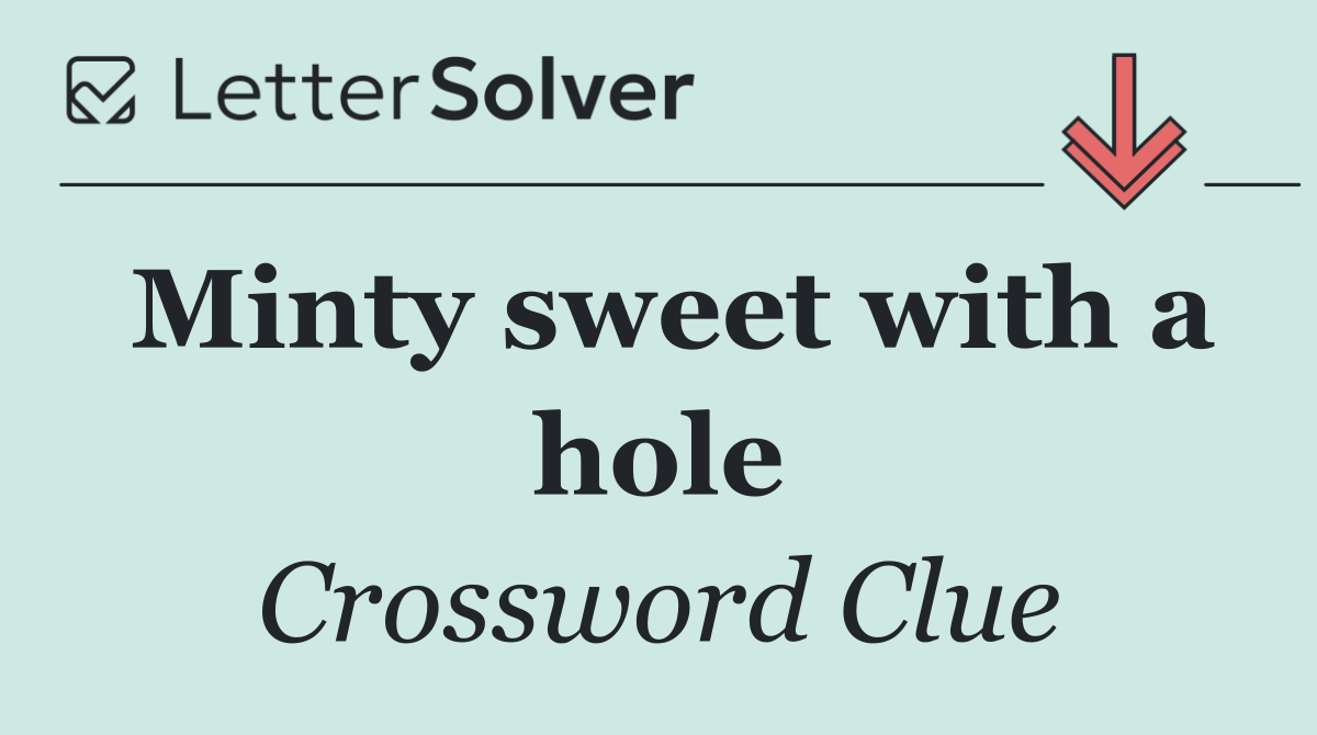 Minty sweet with a hole