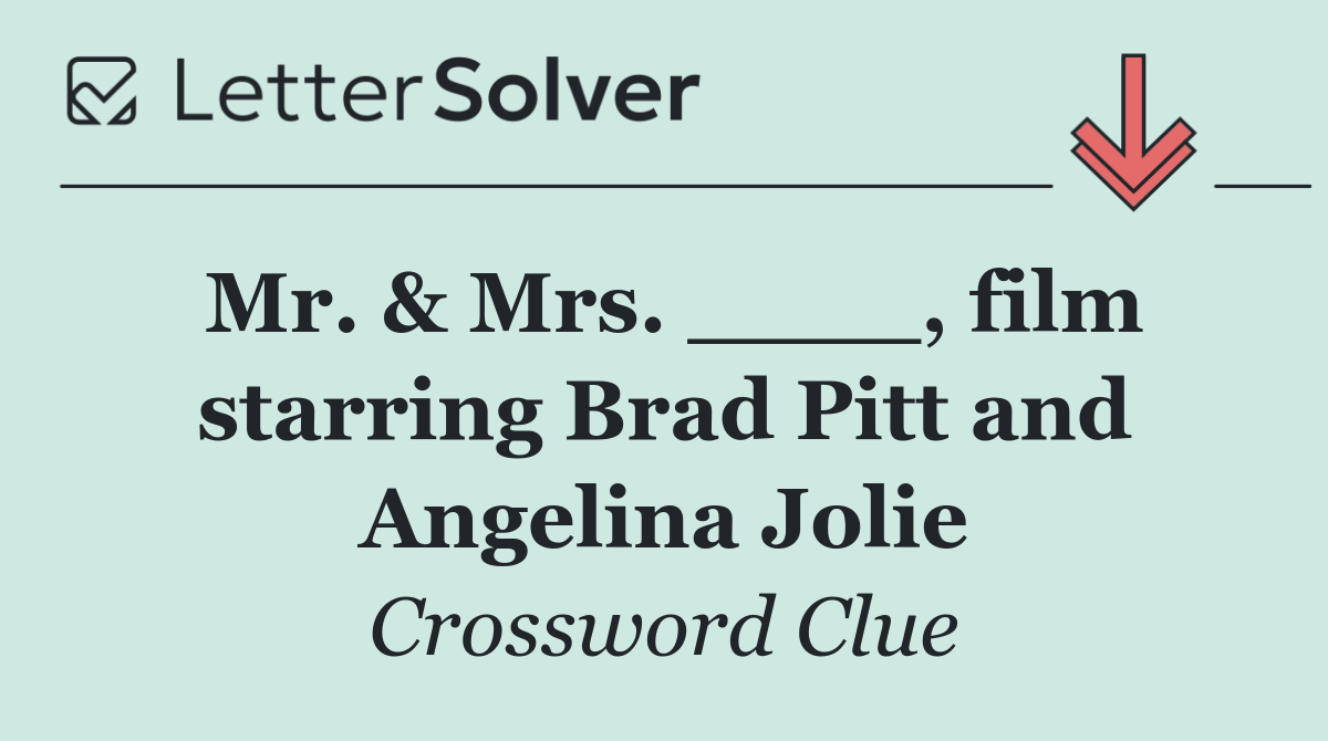 Mr. & Mrs. ____, film starring Brad Pitt and Angelina Jolie