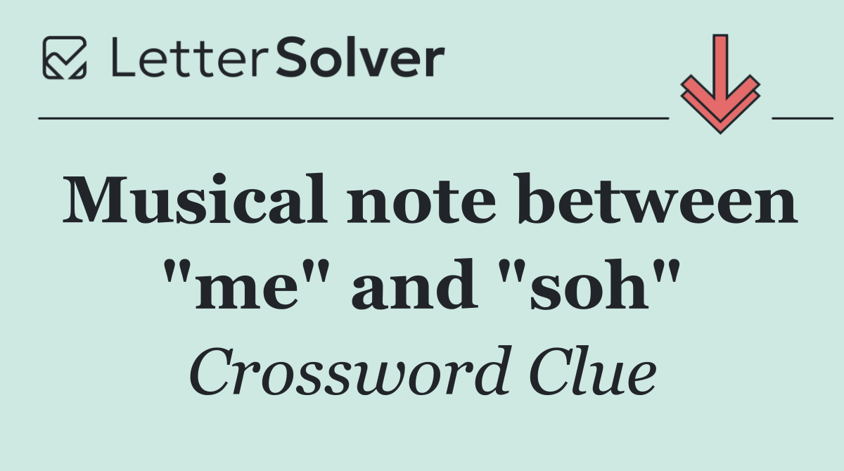 Musical note between "me" and "soh"