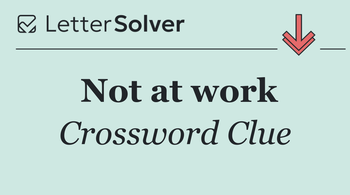Not at work