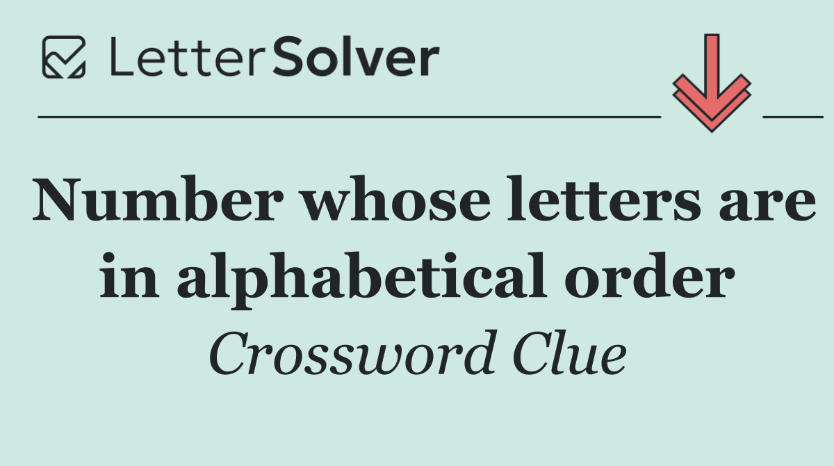 Number whose letters are in alphabetical order