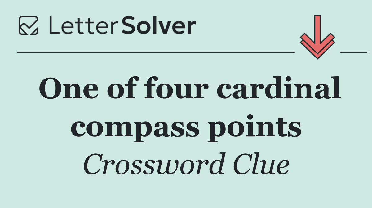 One of four cardinal compass points