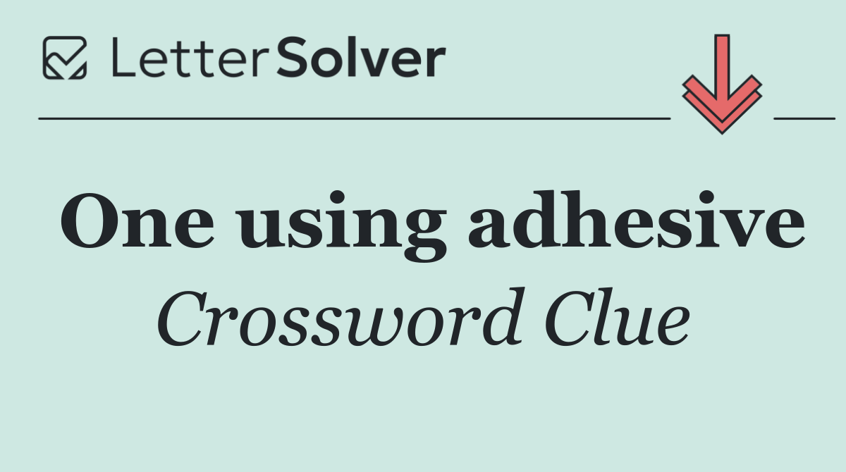 One using adhesive