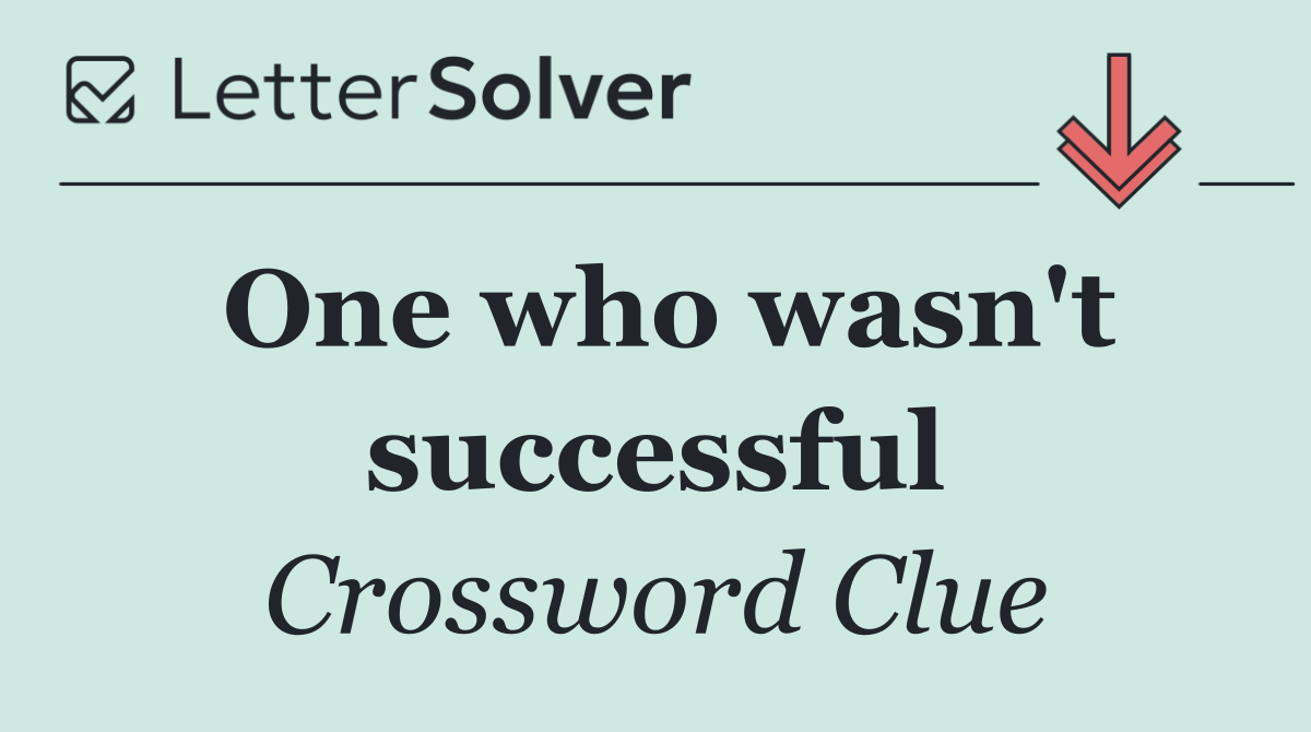 One who wasn't successful