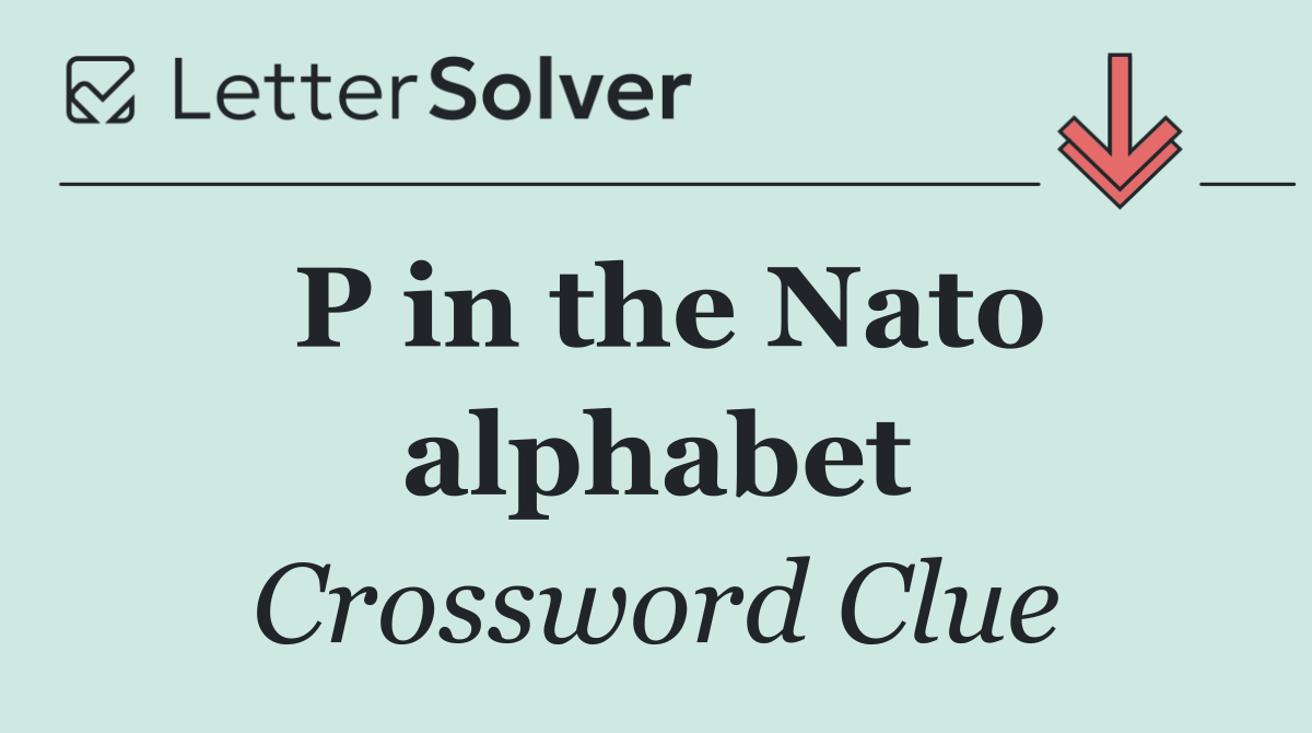 P in the Nato alphabet