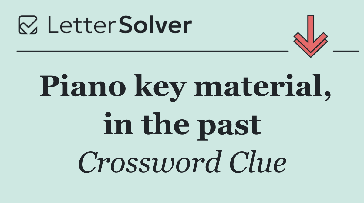 Piano key material, in the past