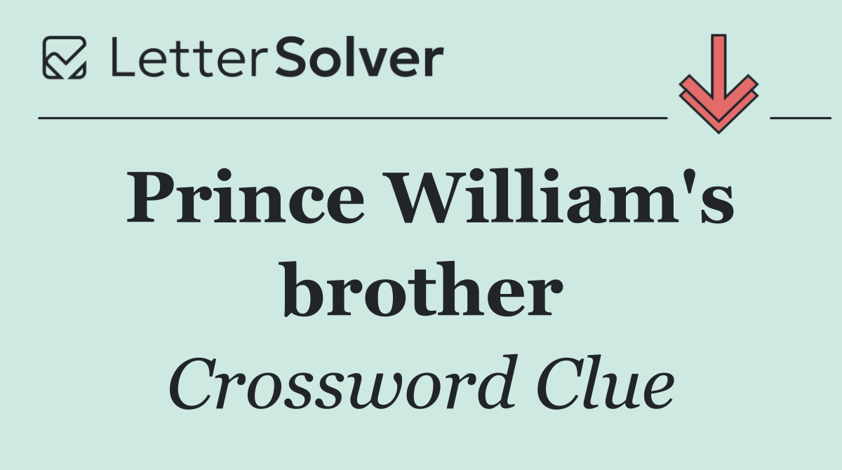 Prince William's brother