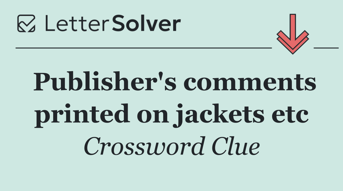 Publisher's comments printed on jackets etc