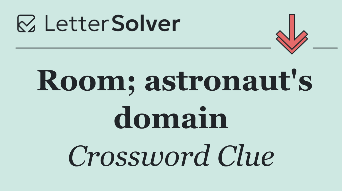 Room; astronaut's domain