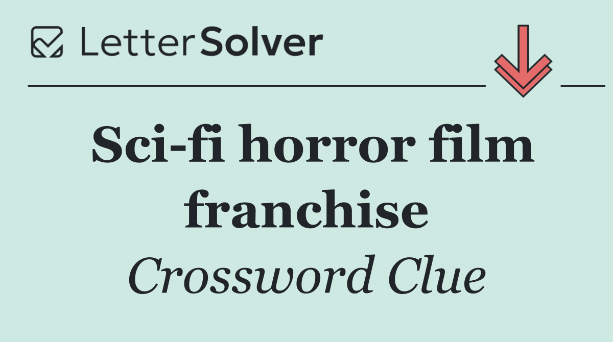 Sci fi horror film franchise