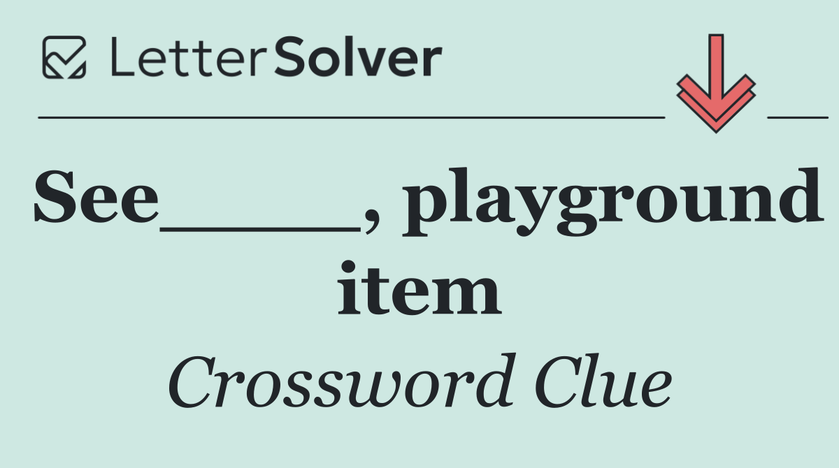 See____, playground item