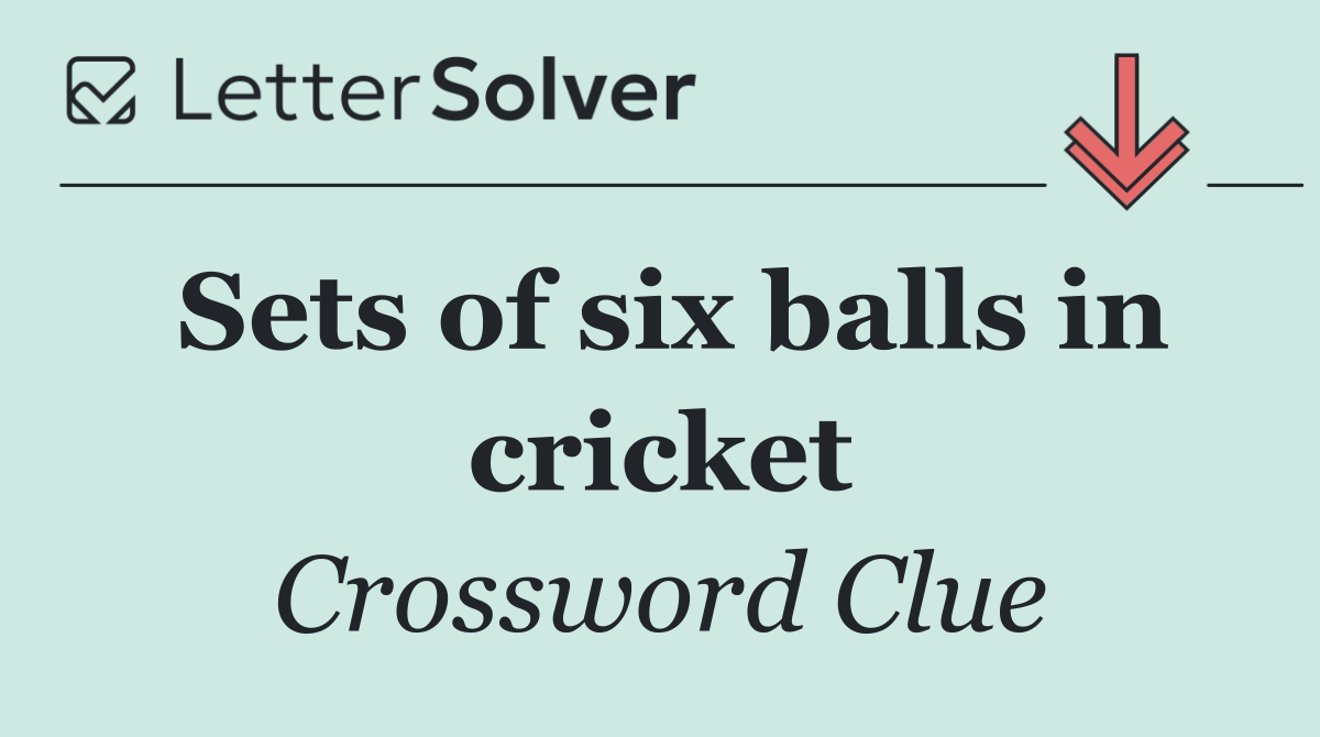 Sets of six balls in cricket