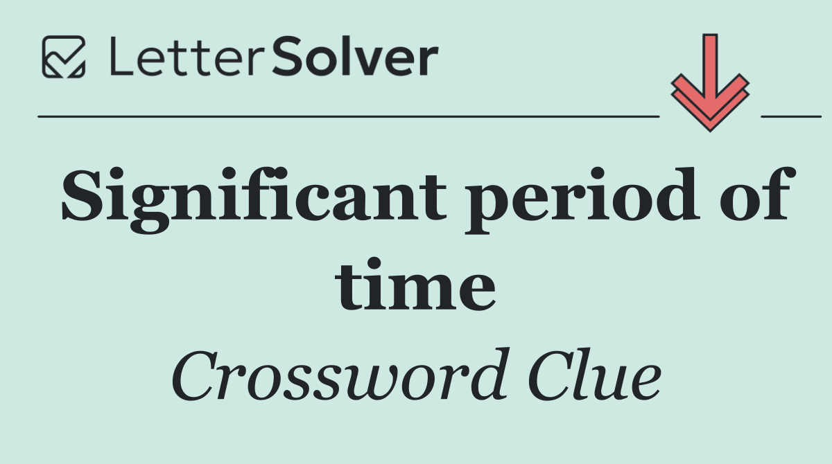 Significant period of time