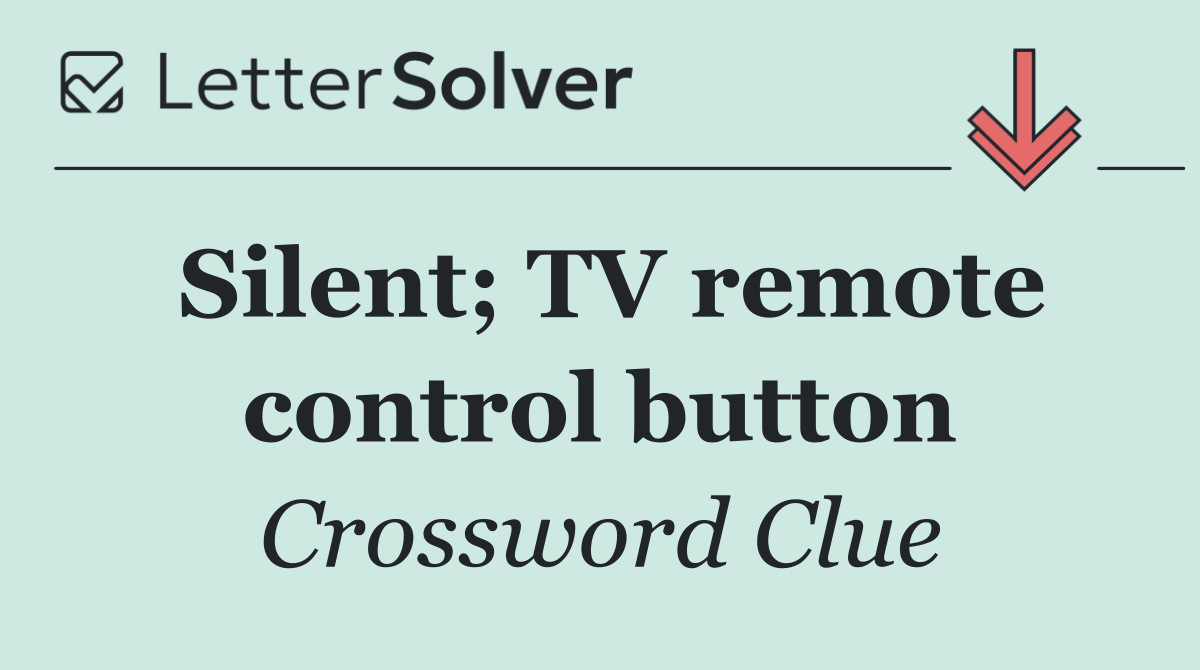 Silent; TV remote control button