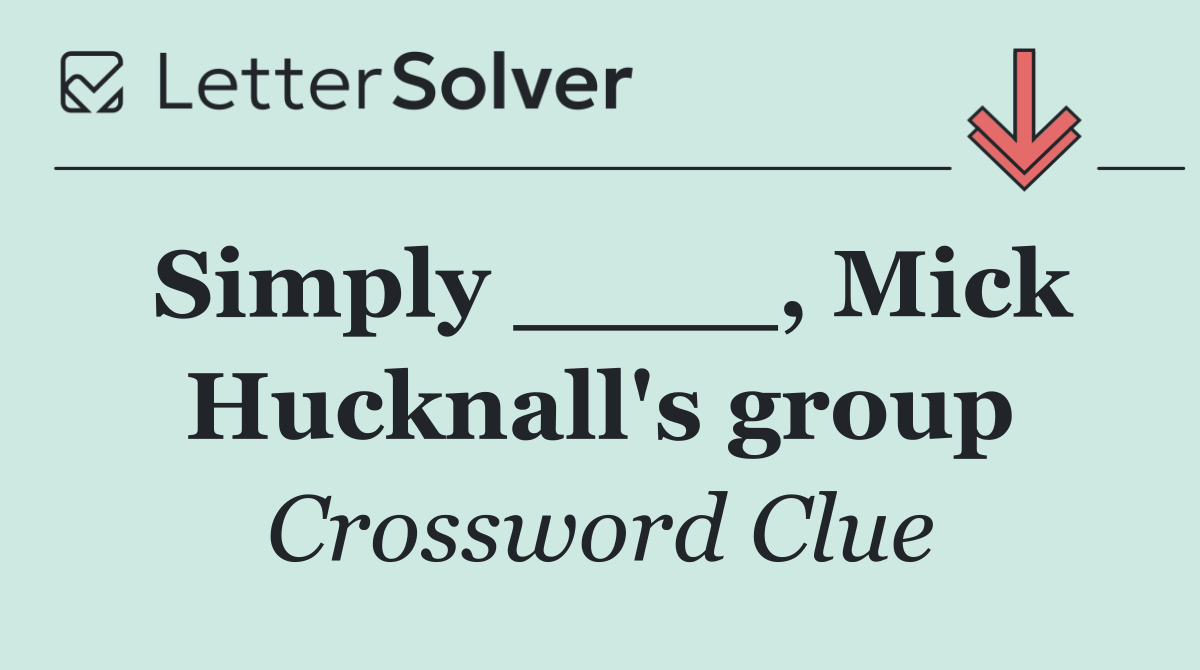 Simply ____, Mick Hucknall's group