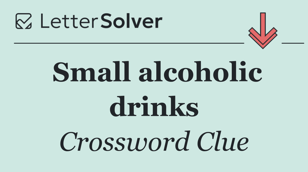 Small alcoholic drinks