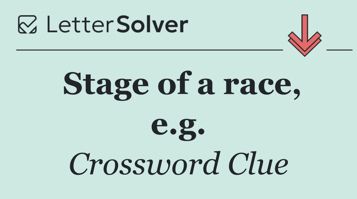 Stage of a race, e.g.