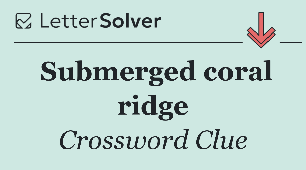 Submerged coral ridge