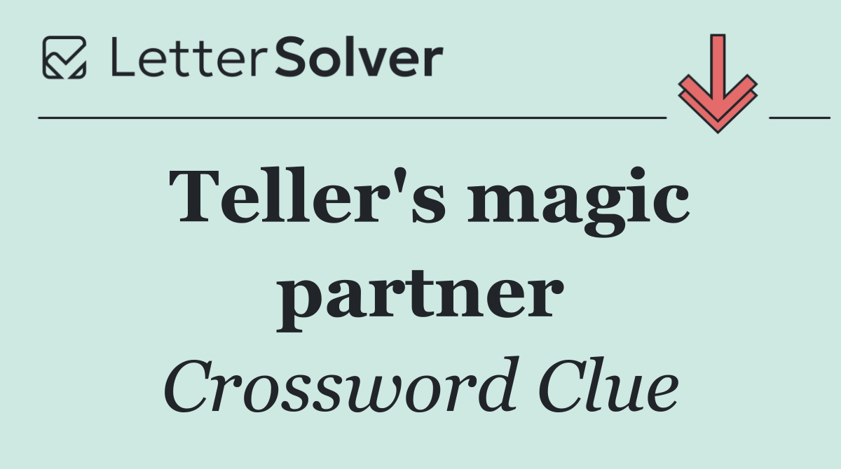 Teller's magic partner