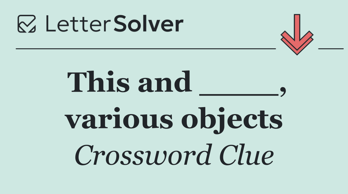 This and ____, various objects