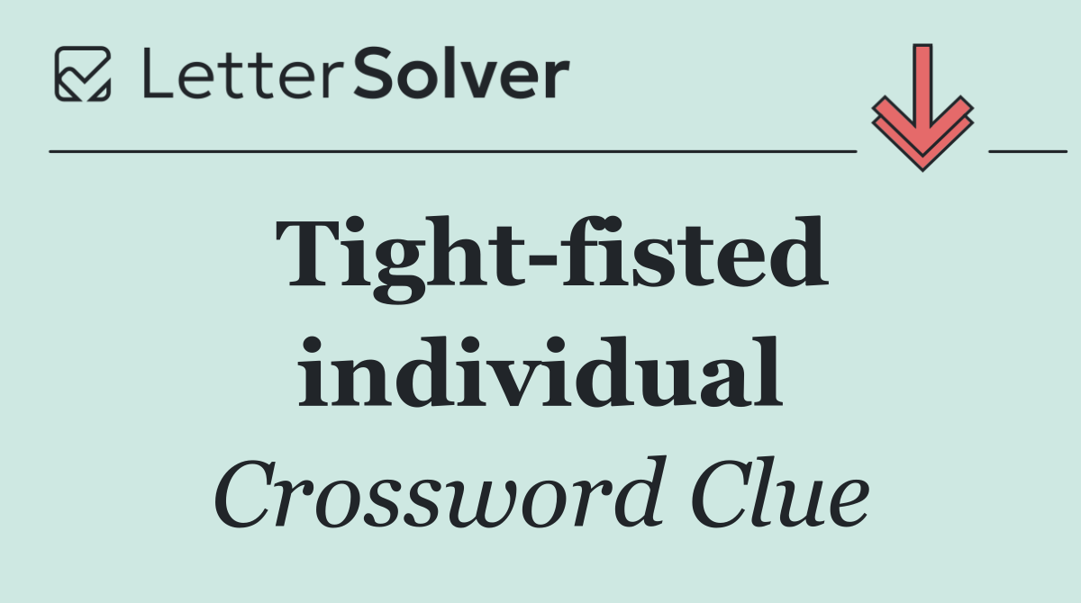 Tight fisted individual