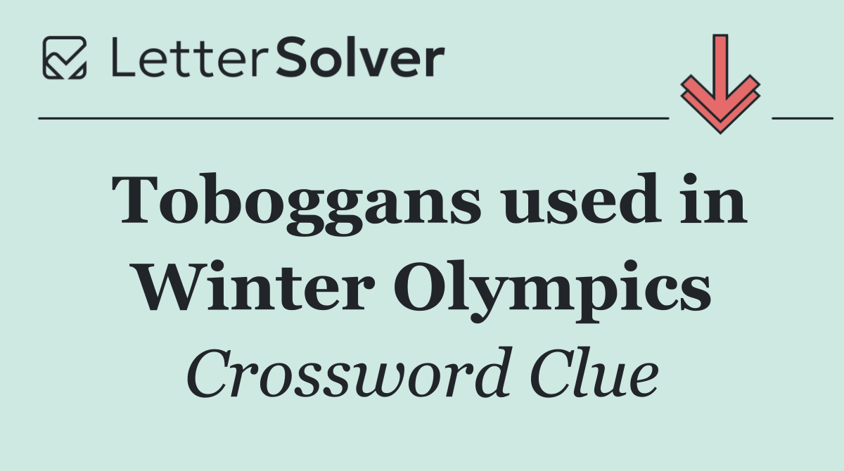 Toboggans used in Winter Olympics