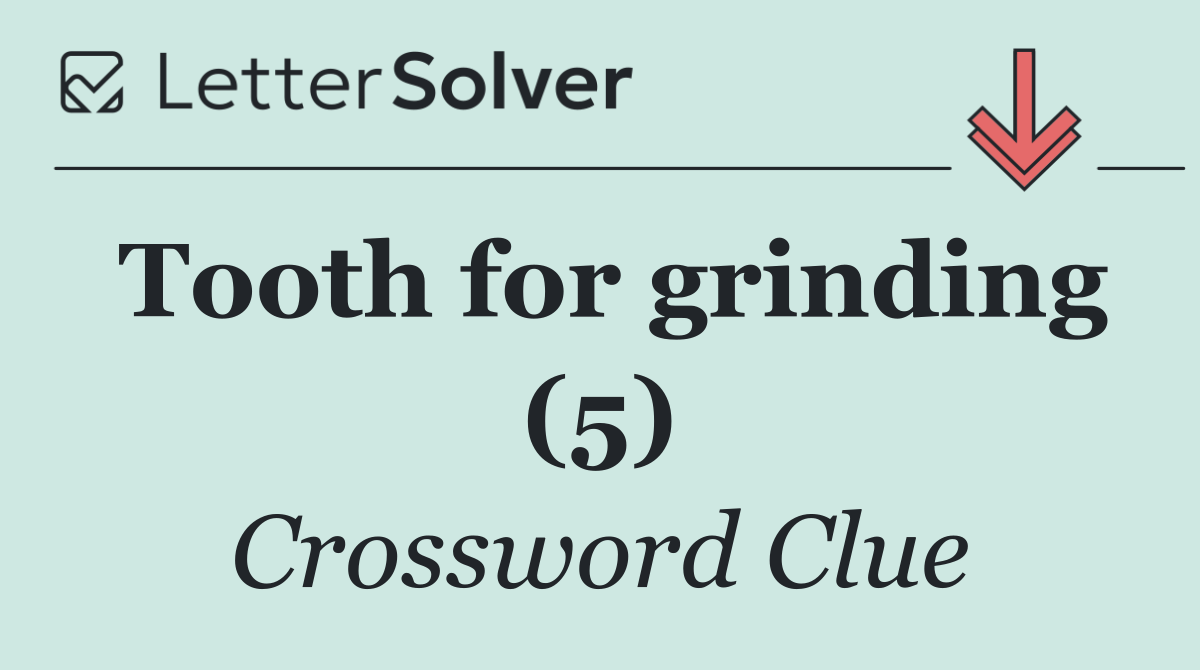 Tooth for grinding (5)