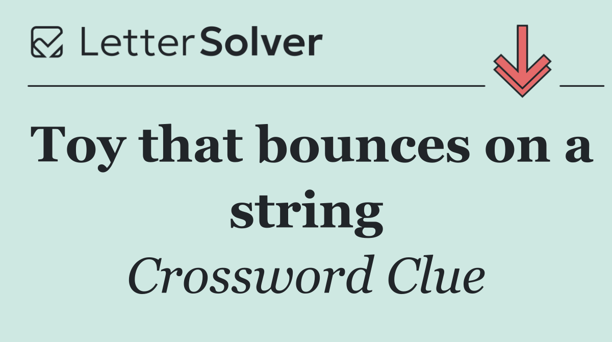 Toy that bounces on a string