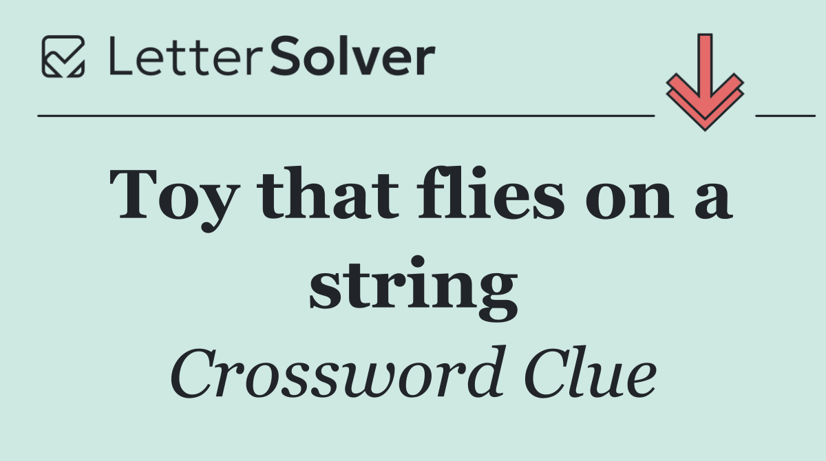 Toy that flies on a string