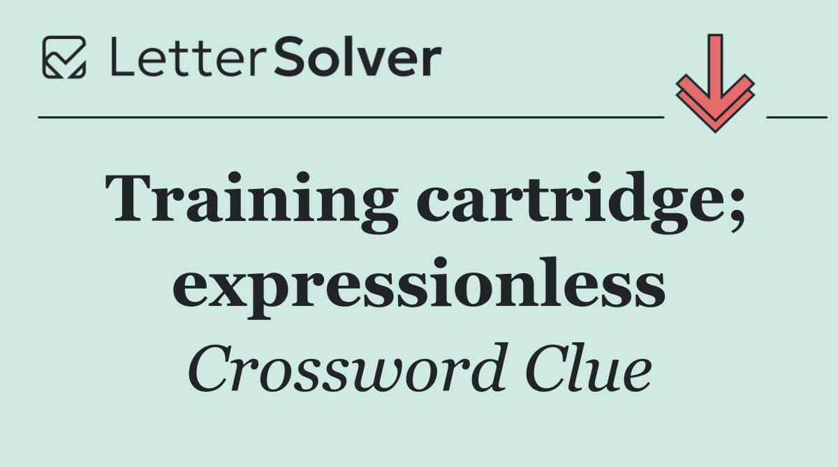 Training cartridge; expressionless