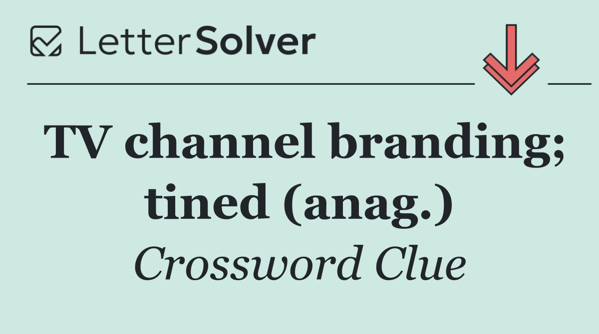 TV channel branding; tined (anag.)