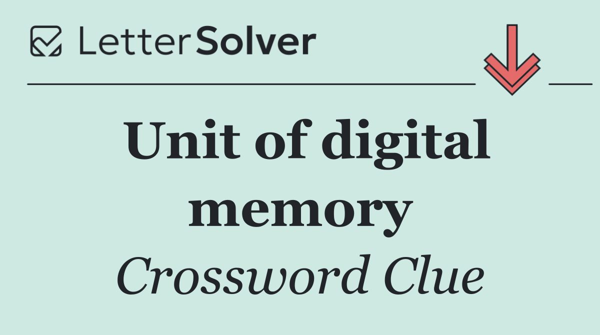 Unit of digital memory