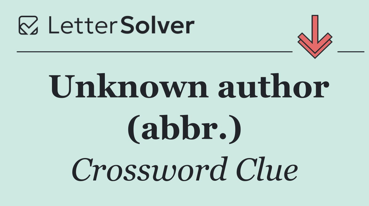 Unknown author (abbr.)