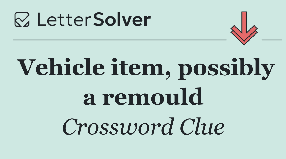 Vehicle item, possibly a remould