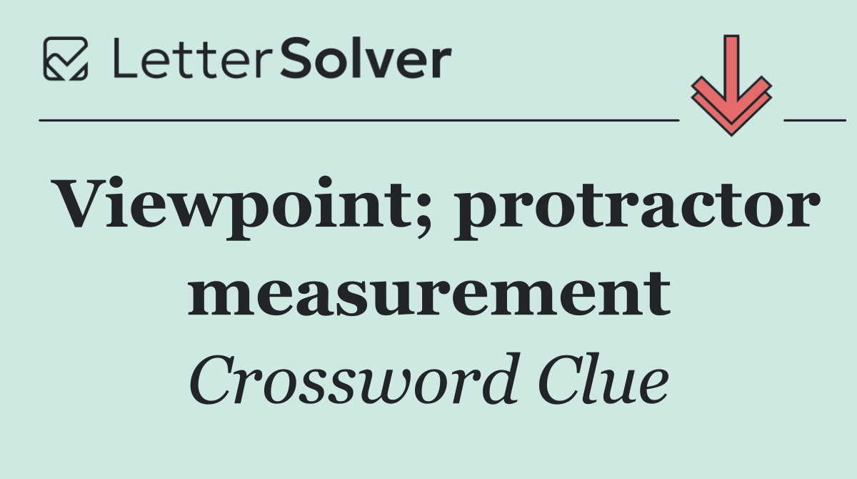 Viewpoint; protractor measurement