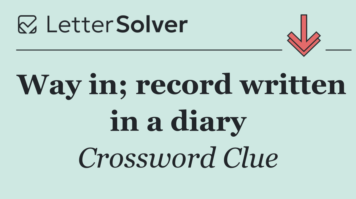 Way in; record written in a diary