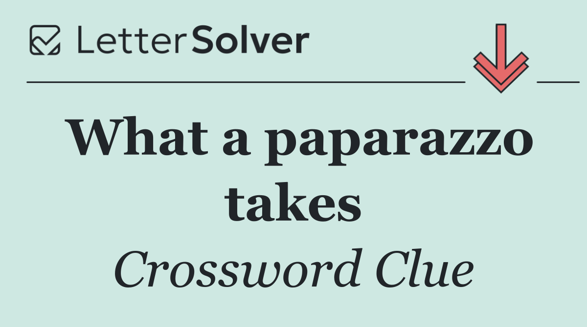 What a paparazzo takes