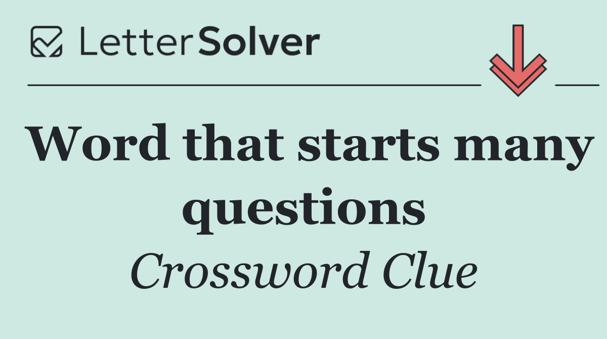 Word that starts many questions