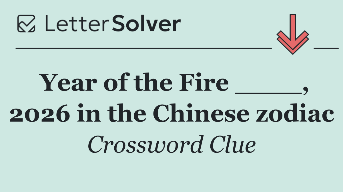 Year of the Fire ____, 2026 in the Chinese zodiac