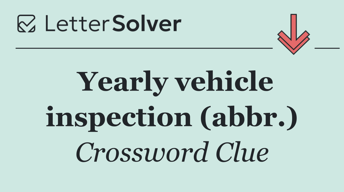 Yearly vehicle inspection (abbr.)