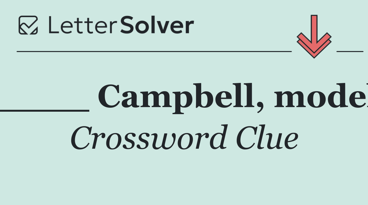 ____ Campbell, model