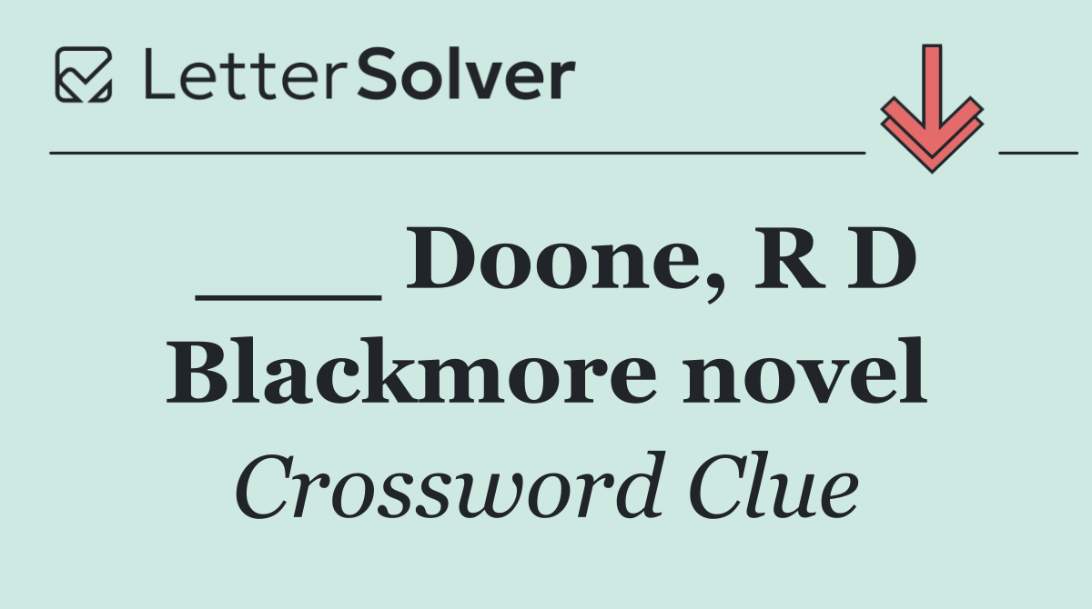 ___ Doone, R D Blackmore novel