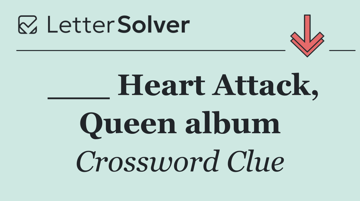 ___ Heart Attack, Queen album