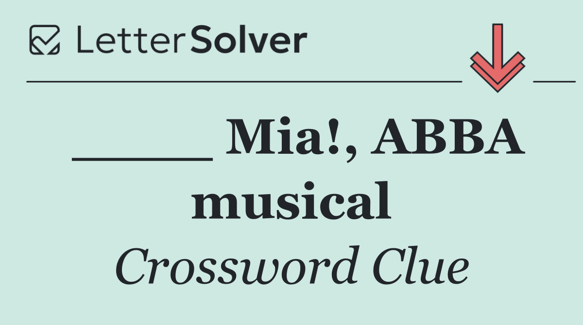 ____ Mia!, ABBA musical