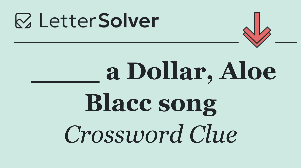 ____ a Dollar, Aloe Blacc song
