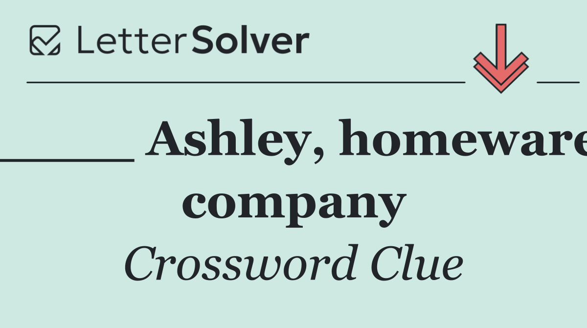 ____ Ashley, homeware company