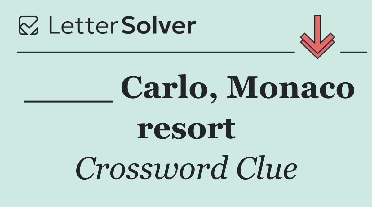 ____ Carlo, Monaco resort