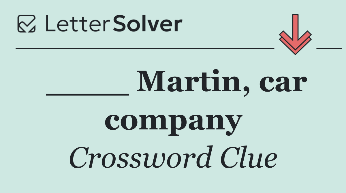 ____ Martin, car company
